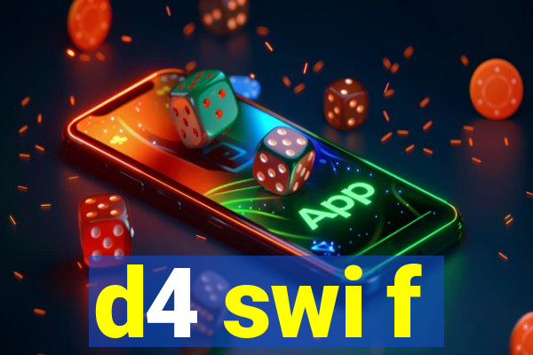 d4 swi f